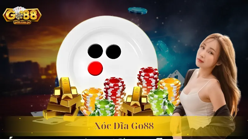 Xóc Dĩa Go88 — Luật Chơi, Cửa Cược & Hướng Dẫn Cho Người Mới 2026